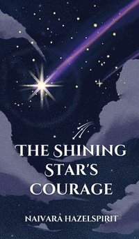 bokomslag The Shining Star's Courage