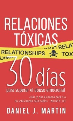 Daniel J Martin, Daniel J. Martin - Relaciones Tóxicas, Inbunden