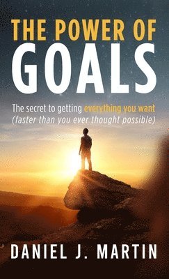 Daniel J Martin, Daniel J. Martin - power of goals, Inbunden