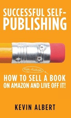 bokomslag How to sell a book on Amazon and live off it!