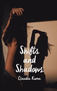bokomslag Shifts and Shadows
