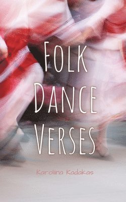 Karoliina Kadakas - Folk Dance Verses, Häftad