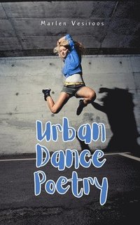 bokomslag Urban Dance Poetry