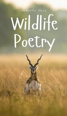 bokomslag Wildlife Poetry