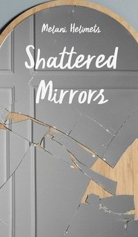 bokomslag Shattered Mirrors
