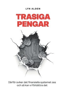 Lyn Alden - Trasiga Pengar, Häftad