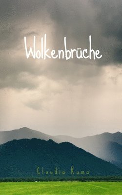 Claudia Kuma - Wolkenbrüche, Häftad
