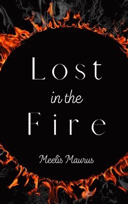 Lost in the Fire