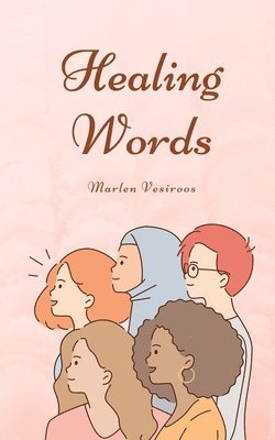 Marlen Vesiroos - Healing Words, Häftad