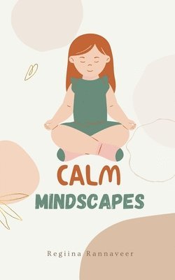 Regiina Rannaveer - Calm Mindscapes, Häftad