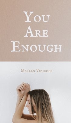 Marlen Vesiroos - You Are Enough, Inbunden