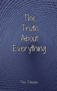 bokomslag Truth About Everything