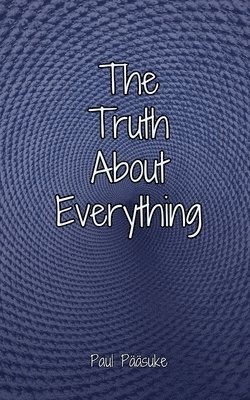 bokomslag Truth About Everything