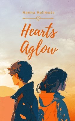 Hanna Helimets - Hearts Aglow, Häftad