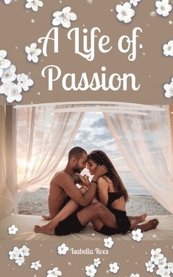 A Life of Passion 1