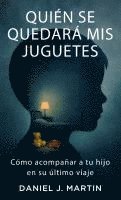 bokomslag Quién se quedará mis juguetes