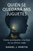 bokomslag Quién se quedará mis juguetes