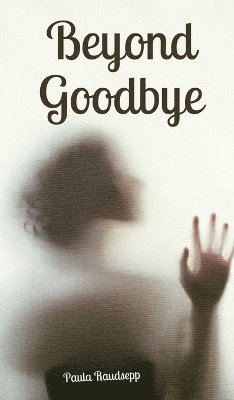 Beyond Goodbye 1