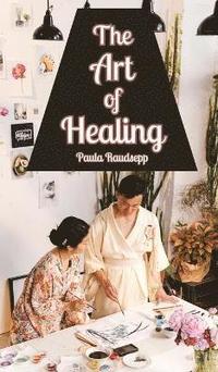 bokomslag The Art of Healing