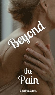 Beyond the Pain 1