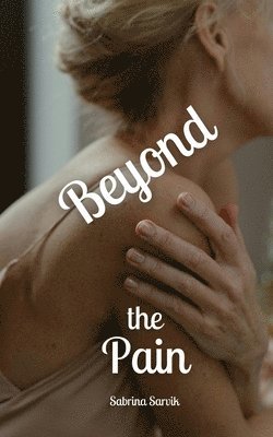 Beyond the Pain 1