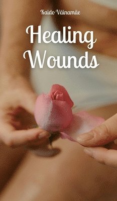 bokomslag Healing Wounds