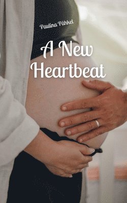 bokomslag A New Heartbeat