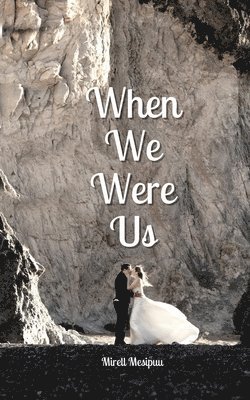 When We Were Us 1