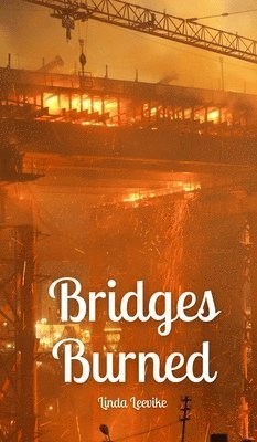 Bridges Burned 1