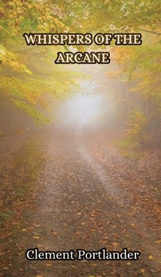 bokomslag Whispers of the Arcane