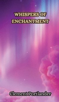 bokomslag Whispers of Enchantment