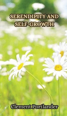 Serendipity and Self-Growth 1