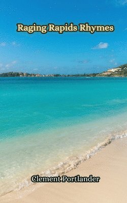 Raging Rapids Rhymes