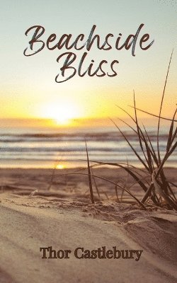Thor Castlebury - Beachside Bliss, Häftad