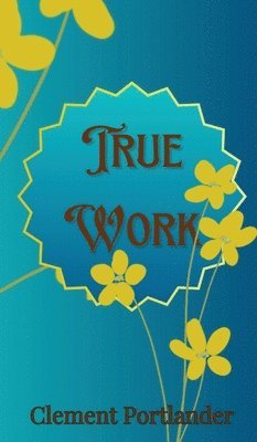 True Work 1