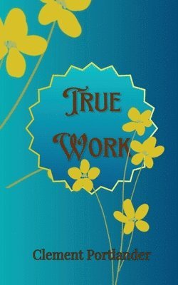 True Work 1