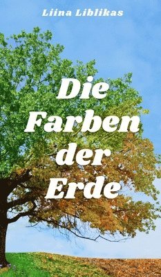 bokomslag Die Farben der Erde