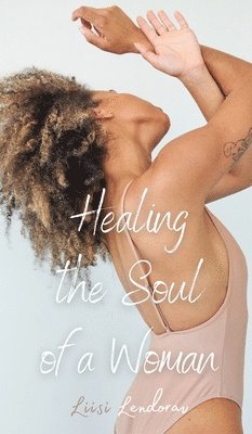 Healing the Soul of a Woman 1
