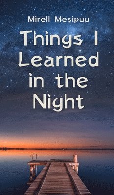 Things I Learned in the Night 1