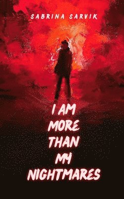 I Am More Than My Nightmares 1