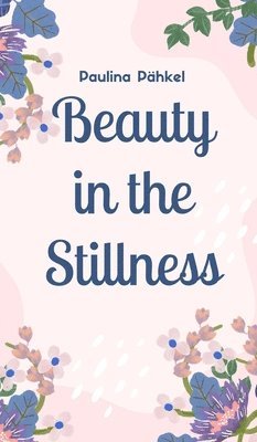 Beauty in the Stillness 1