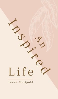 An Inspired Life 1