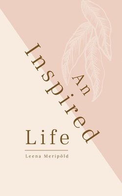 An Inspired Life 1