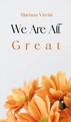 We Are All Great 1