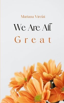 We Are All Great 1