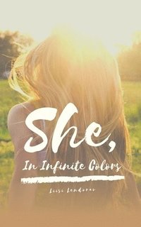 bokomslag She, In Infinite Colors