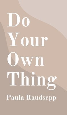 Do Your Own Thing 1