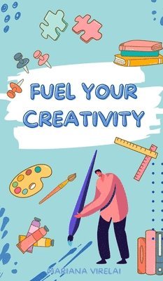 bokomslag Fuel Your Creativity