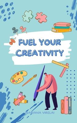 bokomslag Fuel Your Creativity