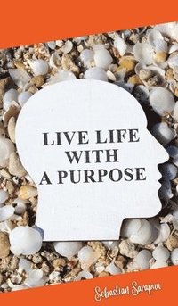 bokomslag Live Life With a Purpose